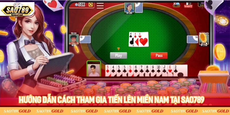 5 bước tham gia tiến lên miền Nam tại SAO789 5 bước tham gia tiến lên miền Nam tại SAO789