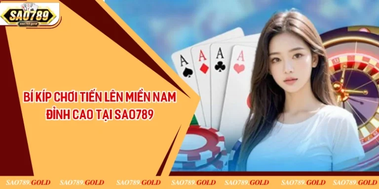 Bí Kíp Chơi Tiến Lên Miền Nam Đỉnh Cao Tại Sao789