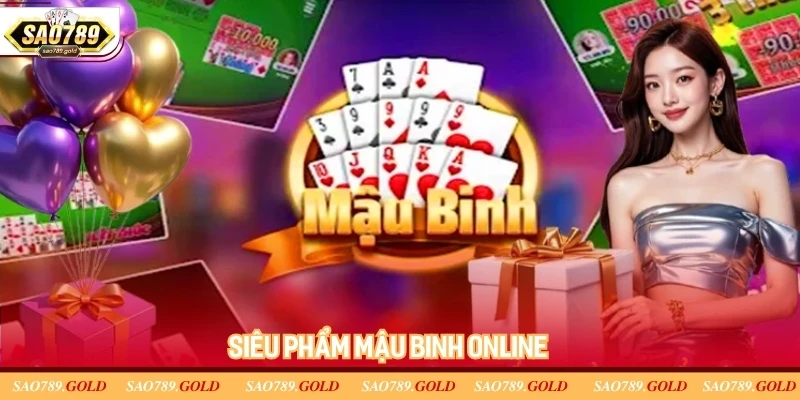 Mậu binh là siêu phẩm game bài 52 lá đáng trải nghiệm nhất 2025