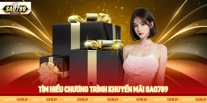 về chương trình khuyến mãi Sao789