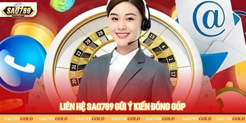 Liên hệ Sao789 để gửi các ý kiến đến cổng game Liên hệ Sao789 để gửi các ý kiến