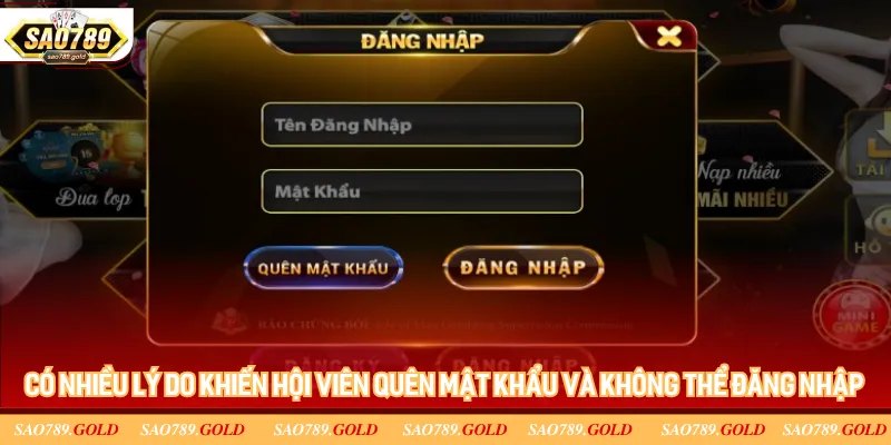 Có nhiều lý do khiến hội viên quên mật khẩu và không thể đăng nhập Có nhiều lý do khiến hội viên quên mật khẩu và không thể đăng nhập